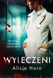 Wyleczeni - Alicja Horn