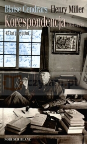 Korespondencja 1934-1979 - Henry Miller, Blaise Cendrars