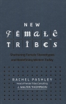 New Female Tribes Pashley Rachel