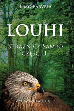 Louhi. Trylogia Strażnicy Sampo. Tom 3 - Timo Parvela