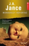 Morderczy reportaż  Jance J.A.