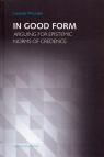 In Good Form Arguing for Epistemic Norms od Credence Leszek Wroński