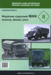 Wojskowe ciężarówki MAN wczoraj, dziś i jutro - Jarosław Brach