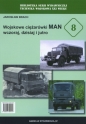 Wojskowe ciężarówki MAN wczoraj, dziś i jutro - Jarosław Brach