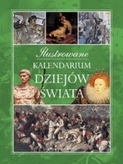 Ilustrowane kalendarium dziejów świata - Opracowanie zbiorowe
