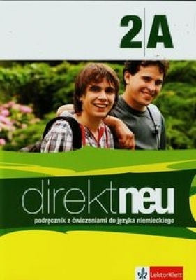 Direkt neu 2A Podręcznik z ćwiczeniami do języka niemieckiego + CD - Motta Giorgio, Ćwikowska Beata