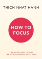 How to Focus - Thích Nhất Hạnh