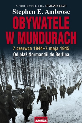 Obywatele w mundurach - Ambrose Stephen E.