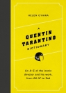 A Quentin Tarantino Dictionary. An A–Z of the iconic director and his work, Helen O'Hara