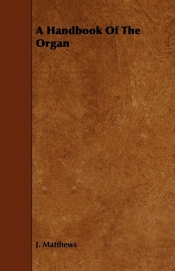 A Handbook Of The Organ