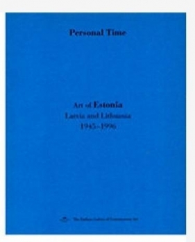 Czas osobisty. Sztuka Estonii, Litwy... niebieska - Katarzyna Porembska, Joanna Słodowska