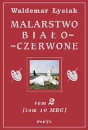 Malarstwo biało-czerwone Tom 2 (Uszkodzona okładka) - Waldemar Łysiak