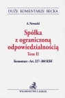 Spółka z ograniczoną odpowiedzialnością Tom 2 Komentarz do art. 227-300 KSH Artur Nowacki