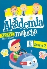 Akademia malucha dla 6-latka. Zeszyt 2 Opracowanie zbiorowe