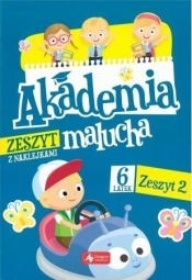 Akademia malucha dla 6-latka. Zeszyt 2 - praca zbiorowa