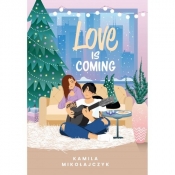 Love is Coming - Mikołajczyk Kamila
