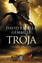 Troja Tom 3 Troja Upadek królów - Gemmell David