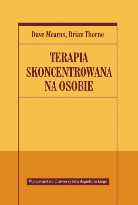 Terapia skoncentrowana na osobie - Brian Thorne, Dave Mearns