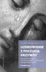 Uzdrowienie z poczucia krzywdy Fundament wyd.2