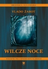 Wilcze noce Vlado Žabot, Marlena Gruda, Bożena Tokarz