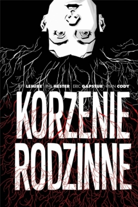 Korzenie rodzinne - Jeff Lemire