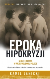 Epoka hipokryzji. Seks i erotyka w przedwojennej Polsce