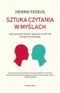 Sztuka czytania w myślach. Jak zrozumieć innych i wpływać na nich tak, by tego nie zauważyli - Henrik Fexeus