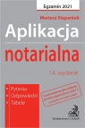 Aplikacja notarialna 2021 Pytania odpowiedzi tabele Mariusz Stepaniuk