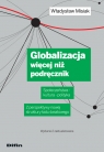 Globalizacja więcej niż podręcznik Społeczeństwa - kultura ? Misiak Władysław