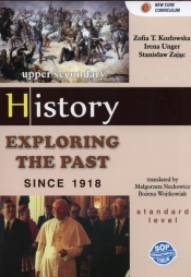 Exploring the past since 1918 Podręcznik dla klas dwujęzycznych - Stanisław Zając
