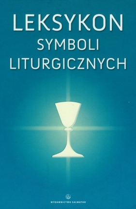 Leksykon symboli liturgicznych - Nadolski Bogusław