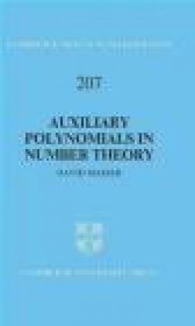 Auxiliary Polynomials in Number Theory David Masser
