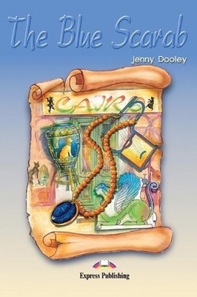 The Blue Scarab. Reader Level 3 - Jenny Dooley