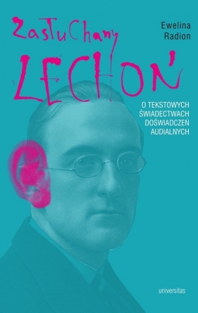 Zasłuchany Lechoń. O tekstowych świadectwach doświadczeń audialnych - Radion Ewelina
