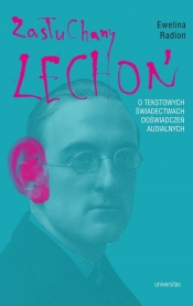Zasłuchany Lechoń. O tekstowych świadectwach doświadczeń audialnych - Radion Ewelina