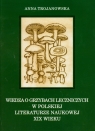 Wiedza o grzybach leczniczych w polskiej literaturze naukowej XIX wieku  Trojanowska Anna