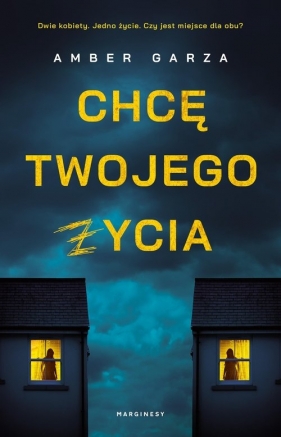 Chcę twojego życia - Amber Garza