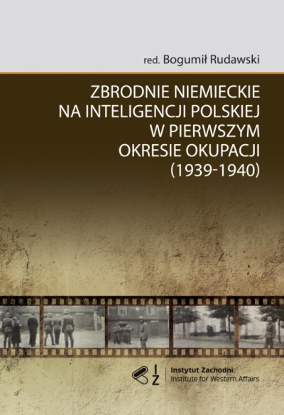 Zbrodnie niemieckie na inteligencji polskiej w pierwszym okresie okupacji (1939-1940)