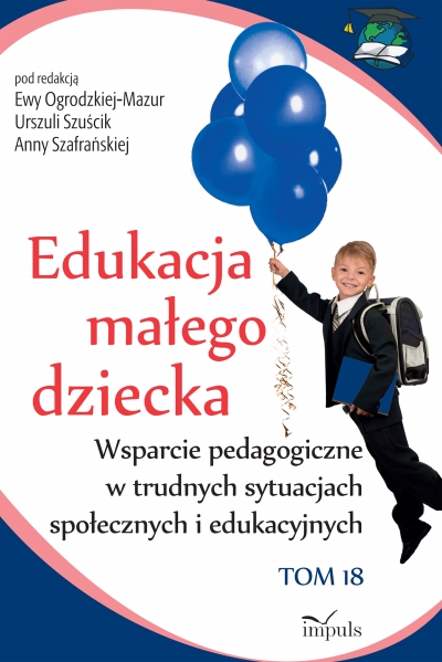 Edukacja małego dziecka. Tom 18