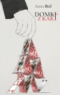 Domki z kart - Anna Biel
