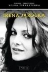 Irena Jarocka Tam, gdzie serce, tam mój dom Yerafeyenka Volga