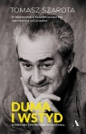 Duma i wstyd. O historii i potrzebie pamiętania Tomasz Szarota, Emil Marat, Michał Wójcik