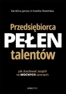 Przedsiębiorca pełen talentów Karolina Jarosz, Kamila Rowińska