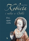 Kobieta i miłość w Biblii. Eros, agape, osoba Andrea Milano