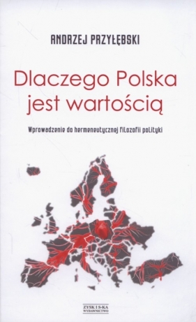 Dlaczego Polska jest wartością - Przyłębski Andrzej