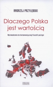 Dlaczego Polska jest wartością - Przyłębski Andrzej