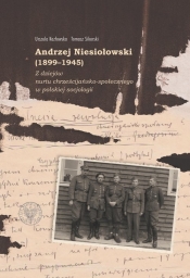 Andrzej Niesiołowski (1899-1945) - Tomasz Sikorski, Kozłowska Urszula