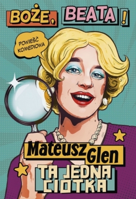 Boże, Beata! wyd. specjalne - Mateusz Glen