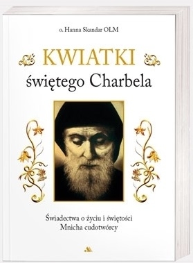 Kwiatki świętego Charbela