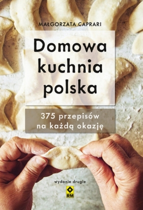 Domowa kuchnia polska. Wyd. II - Małgorzata Caprari